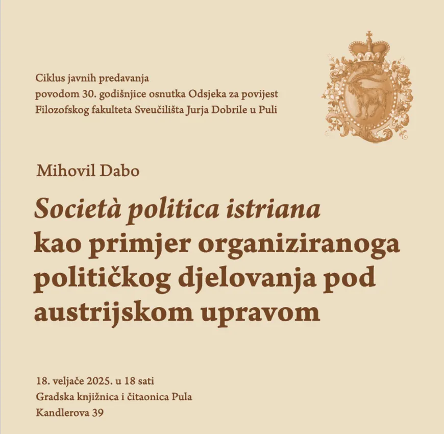 Predavanje doc. dr. sc. Mihovila Dabe: "Società politica istriana kao primjer organiziranoga političkog djelovanja pod austrijskom upravom"